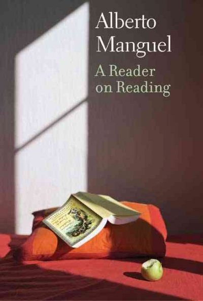 A reader on reading / Alberto Manguel.