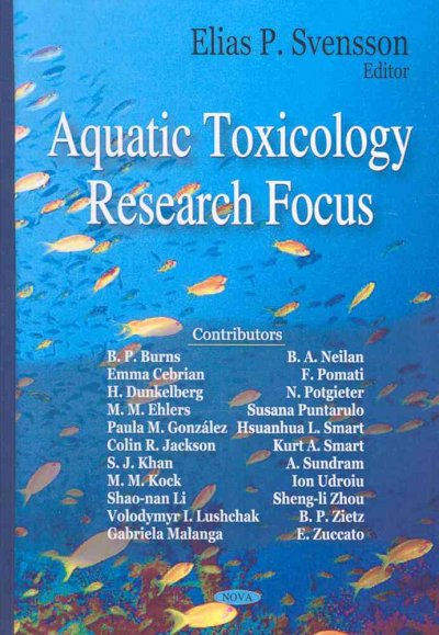 Aquatic toxicology research focus / Elias P. Svensson, editor.