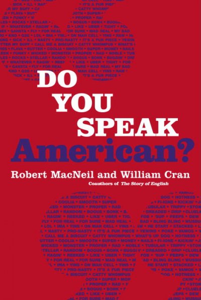 Do you speak American? : a companion to the PBS television series / Robert MacNeil and William Cran.
