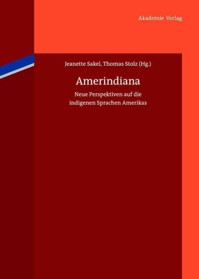 Amerindiana [electronic resource] : Neue Perspektiven auf die indigenen Sprachen Amerikas