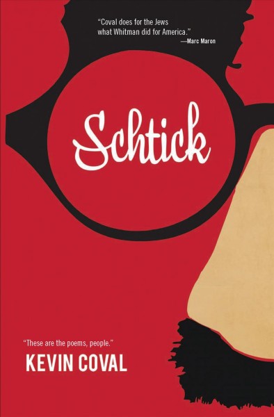 Schtick [electronic resource] : these are the poems, people / Kevin Coval.