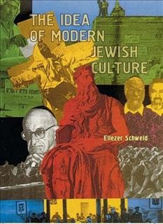 The idea of modern Jewish culture [electronic resource] / Eliezer Schweid ; translated by Amnon Hadary ; edited by Leonard Levin.