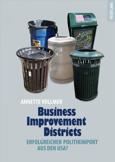 Business improvement districts [electronic resource] : erfolgreicher politikimport aus den usa? / Annette Volmer.