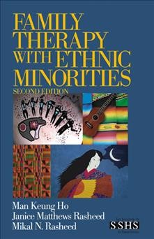 Family therapy with ethnic minorities [electronic resource] / Man Keung Ho, Janice Matthews Rasheed, Mikal N. Rasheed.