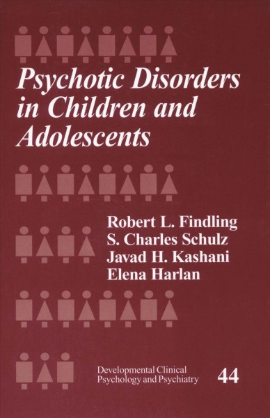 Psychotic disorders in children and adolescents [electronic resource] / Robert L. Findling ... [et al.].
