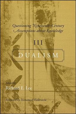 Questioning nineteenth-century assumptions about knowledge [electronic resource] : Dualism.