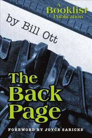 The back page [electronic resource] / Bill Ott ; with a foreword by Joyce Saricks.