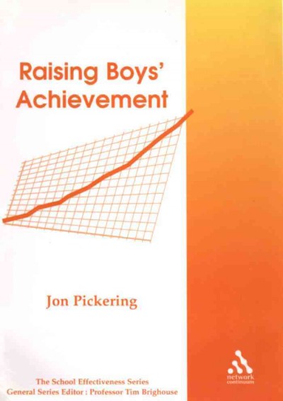 Raising boys'achievement [electronic resource] / Jon Pickering.