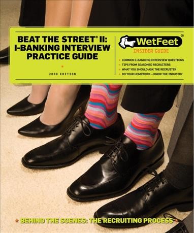 Beat the street II [electronic resource] : I-banking interview practice guide.