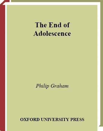 The end of adolescence [electronic resource] / Philip Graham.