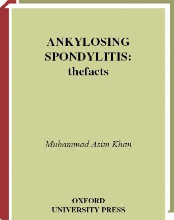 Ankylosing spondylitis [electronic resource] / Muhammad Asim Khan.