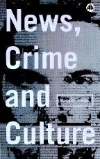 News, crime and culture [electronic resource] / Maggie Wykes.