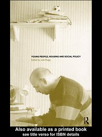 Young people, housing and social policy [electronic resource] / edited by Julie Rugg.