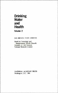 Drinking water and health. Volume 2 [electronic resource] / Safe Drinking Water Committee, Board on Toxicology and Environmental Health Hazards, Assembly of Life Sciences, National Research Council.