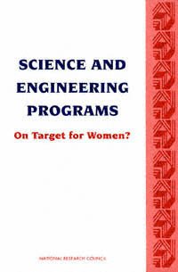 Science and engineering programs [electronic resource] : on target for women? / Marsha Lakes Matyas and Linda Skidmore Dix, editors.