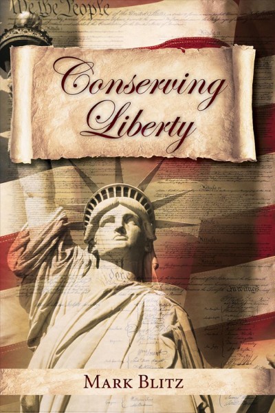 Conserving liberty [electronic resource] / Mark Blitz.