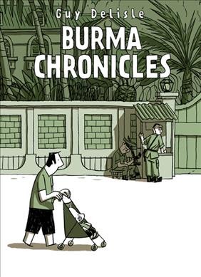 Burma chronicles / Guy Delisle.