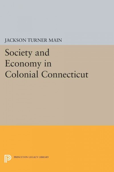Society and Economy in Colonial Connecticut [electronic resource].