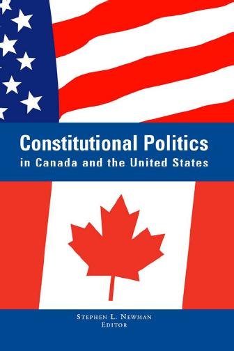 Constitutional politics in Canada and the United States / edited by Stephen L. Newman.