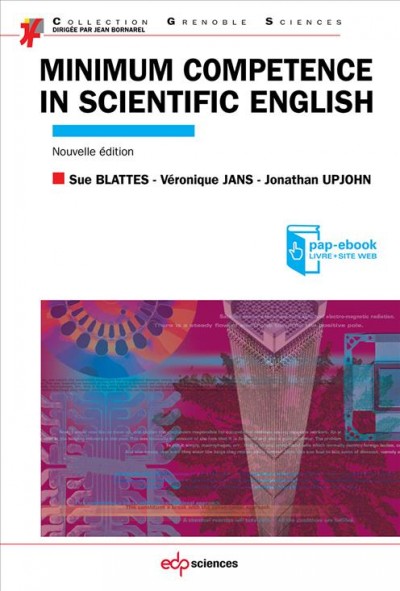 Minimum competence in scientific English / Sue Blattes, Vâeronique Jans, Jonathan Upjohn.