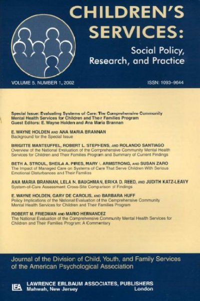 Children's services : social policy, research, and practice : journal of the Division of Child, Youth and Family Services of the American Psychological Association. [Vol. 5. No. 1].