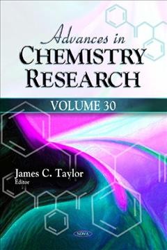 Advances in chemistry research. Volume 30 / edited by James C. Taylor.