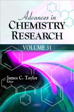 Advances in chemistry research. Volume 31 / edited by James C. Taylor.