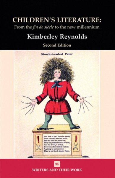 Children's literature : from the fin de siecle to the new millennium / Kimberley Reynolds.