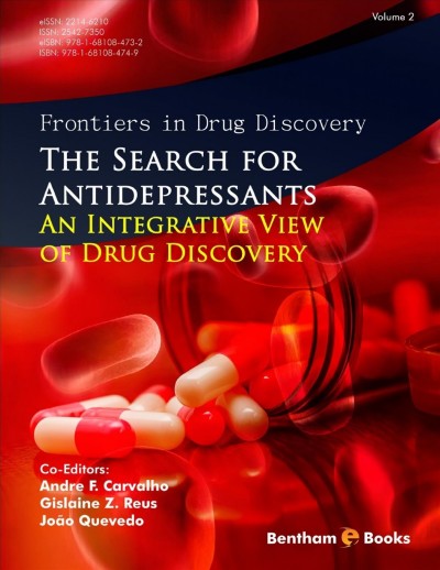 The search for antidepressants : an integrative view of drug discovery / edited by Andre F. Carvalho, Gislaine Z. Reus, João Quevdeo.