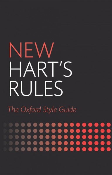 New Hart's Rules : the Oxford Style Guide.