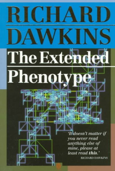 The extended phenotype : the long reach of the gene / Richard Dawkins. --