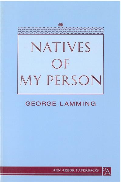 Natives of my person / George Lamming. --