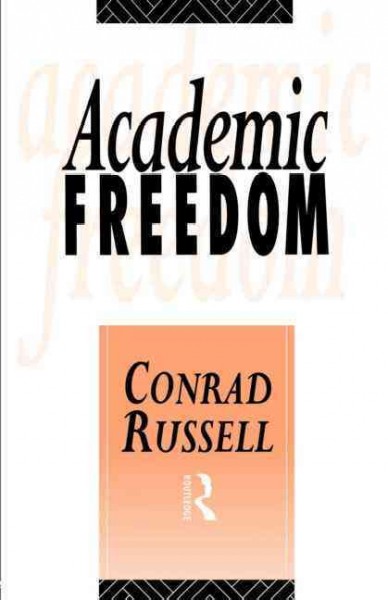 Academic freedom / Conrad Russell. --