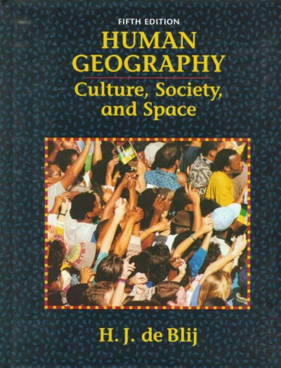 Human geography : culture, society, and space / H.J. de Blij.