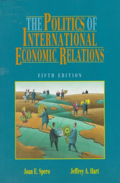 The politics of international economic relations / Joan Edelman Spero, Jeffrey A. Hart.