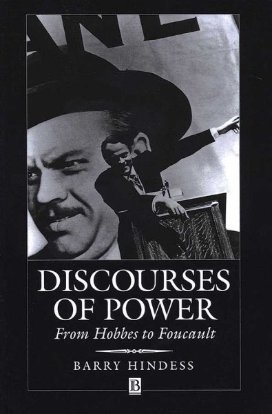 Discourses of power : from Hobbes to Foucault / Barry Hindess.