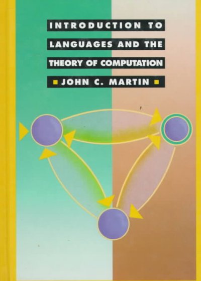 Introduction to languages and the theory of computation / John C. Martin.