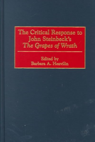 The critical response to John Steinbeck's The grapes of wrath / edited by Barbara A. Heavilin.