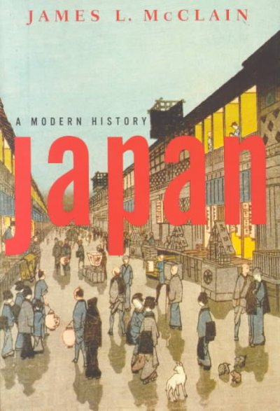 Japan : a modern history / James L. McClain.