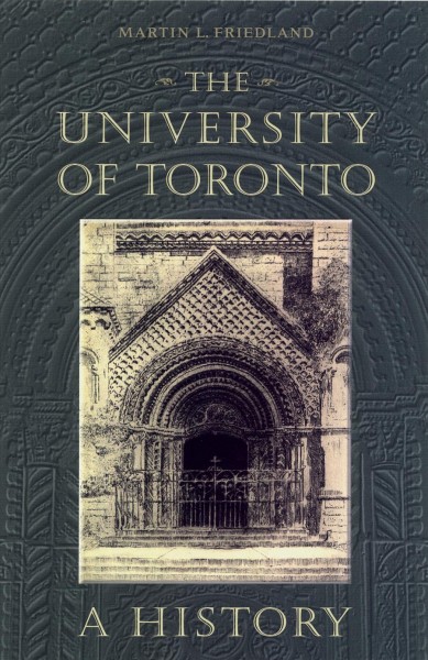 The University of Toronto : a history / Martin L. Friedland.