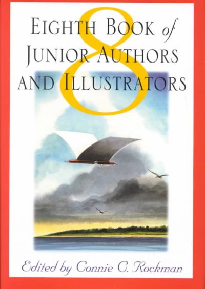Eighth book of junior authors and illustrators / edited by Connie C. Rockman.