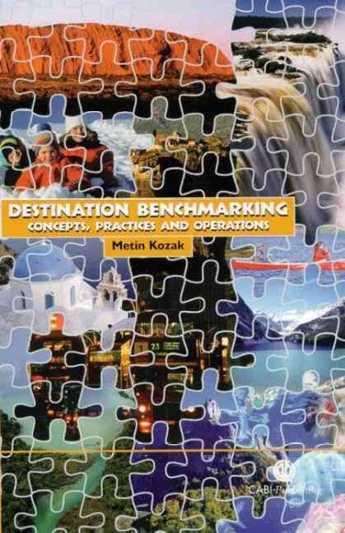 Destination benchmarking : concepts, practices, and operations / M. Kozak.