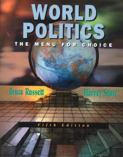 World politics : the menu for choice / Bruce Russett, Harvey Starr.
