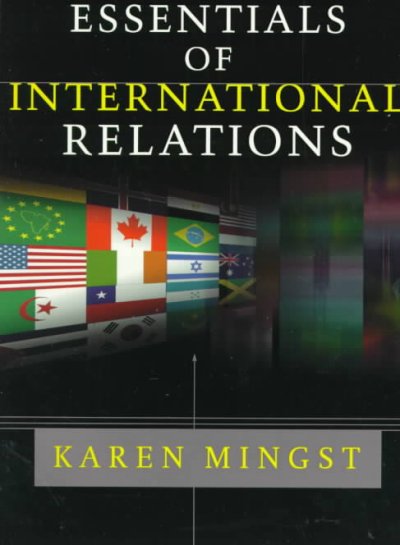 Essentials of international relations / Karen Mingst.
