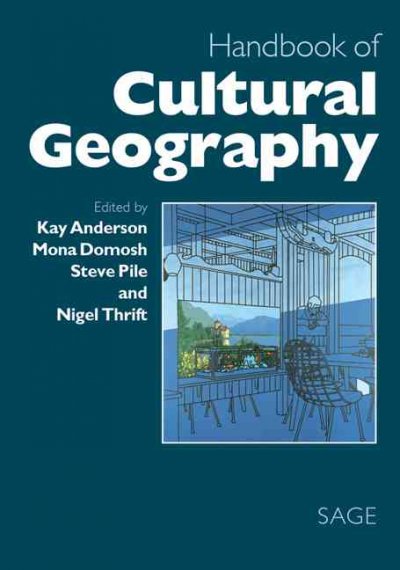 Handbook of cultural geography / edited by Kay Anderson ... [et al.].