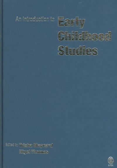 An introduction to early childhood studies / edited by Trisha Maynard, Nigel Thomas.