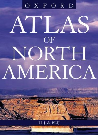 Atlas of North America / H.J. de Blij, editor ; [cartography by Philip's].