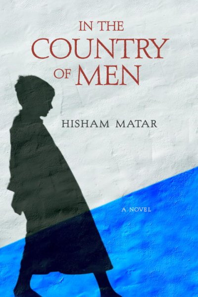 In the country of men / Hisham Matar.