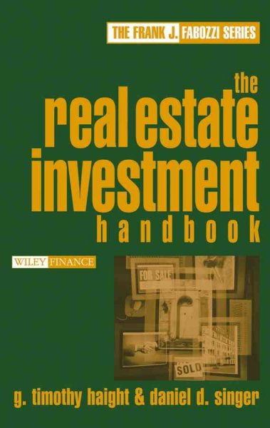 The real estate investment handbook / G. Timothy Haight, Daniel Singer.