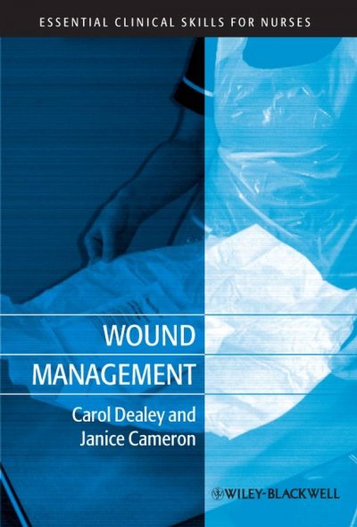 Wound management / Carol Dealey and Janice Cameron.